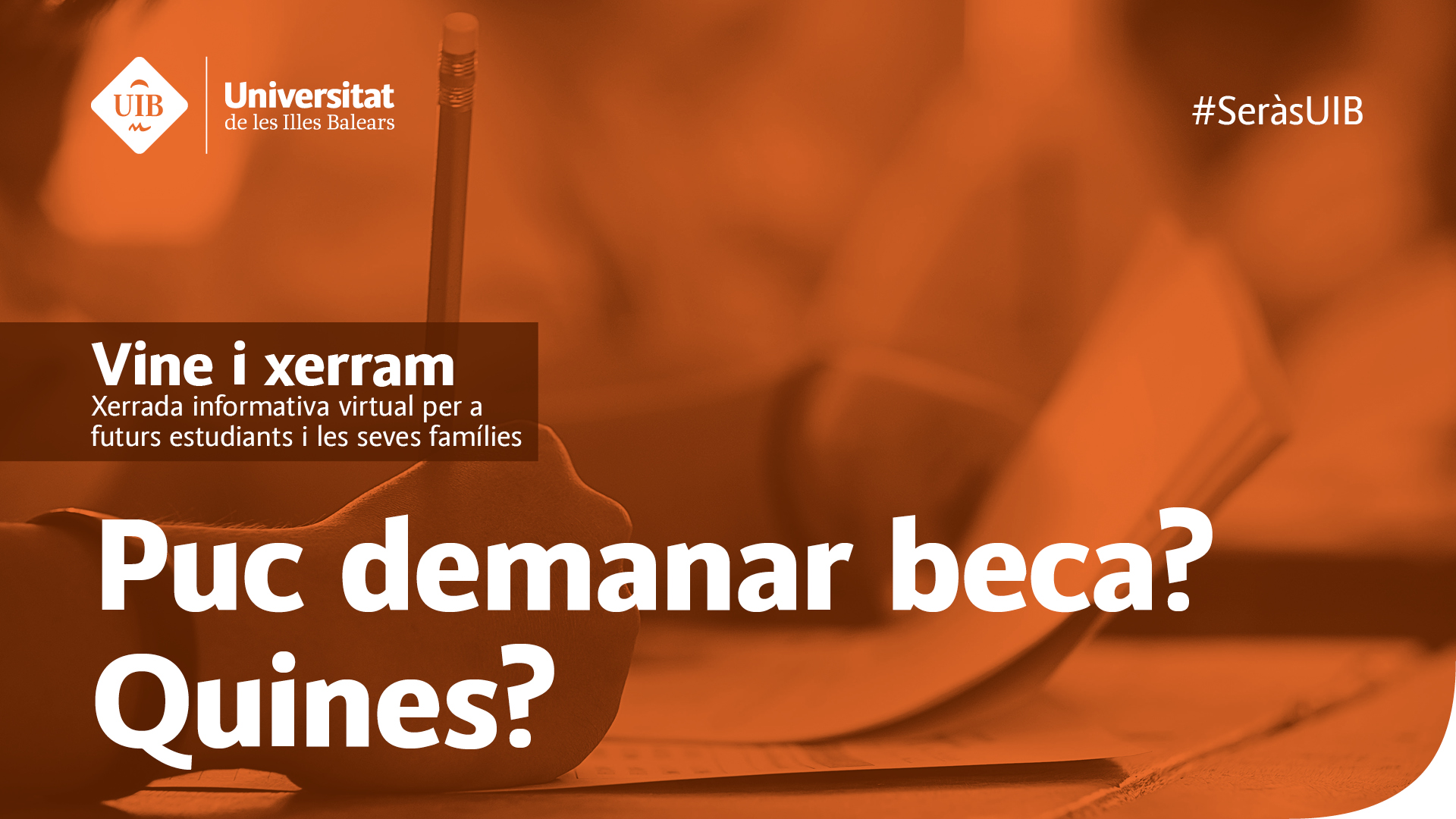 Puc demanar beca? Quines?