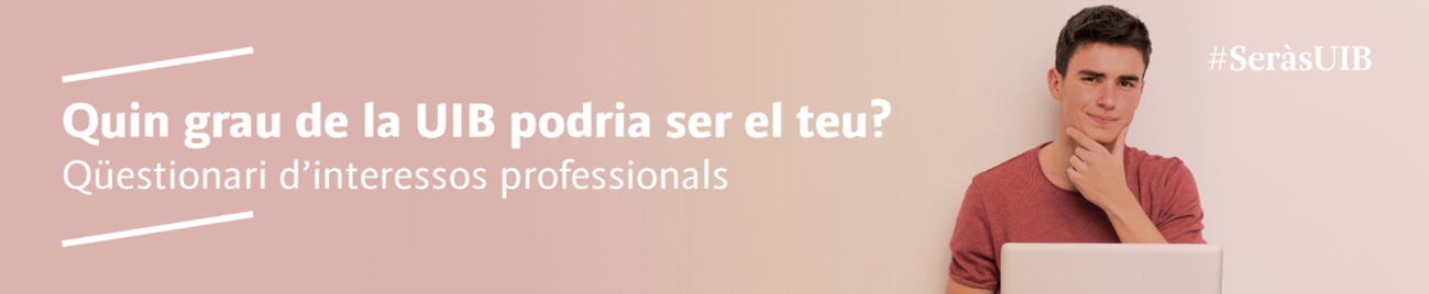 Formulari quin grau de la UIB podria ser el teu