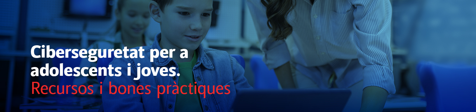 Ciberseguretat per a adolescents i joves. Recursos i bones pràctiques 