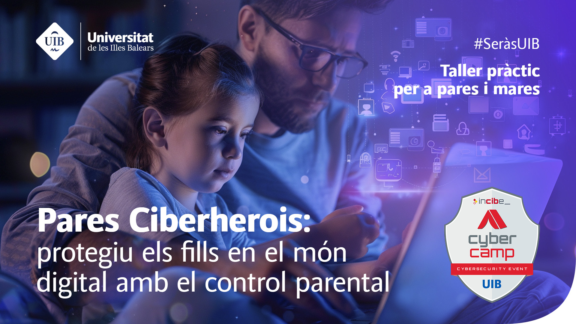 Pares Ciberherois: Protegiu els fills en el món digital amb el control parental (seminari taller pràctic)